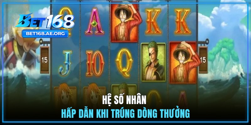 Hệ số nhân hấp dẫn khi trúng dòng thưởng