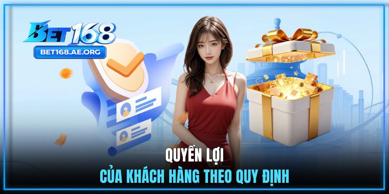 Quyền lợi của khách hàng theo quy định