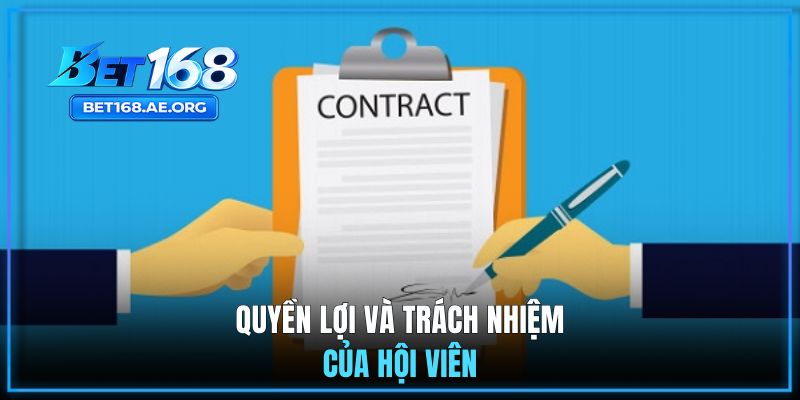 Quyền lợi và trách nhiệm của hội viên được công bố rõ ràng 